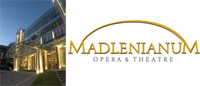 OPERA & THEATRE MADLENIANUM