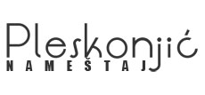 NAMEŠTAJ PLESKONJIĆ