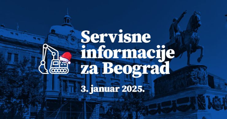 Servisne informacije za Beograd, na dan 03. 01. 2025.