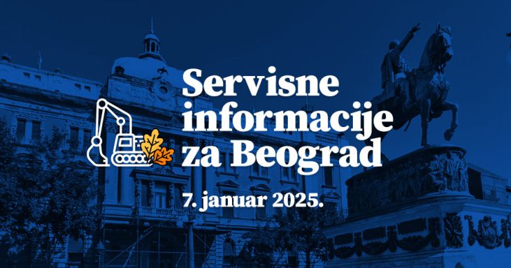 Servisne informacije za Beograd, na dan 07. 01. 2025.