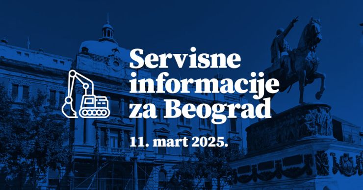 Servisne informacije za Beograd, na dan 11. 03. 2025.